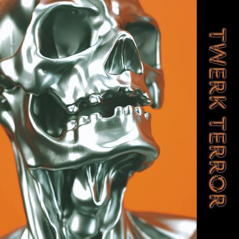 TWERK TERROR