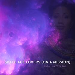 Space Age Lovers (On A Mission)