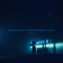 it’s 3am and I’m still thinking about you