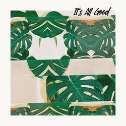 It's All Good