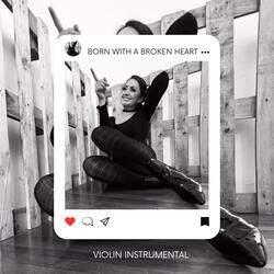 Born With A Broken Heart