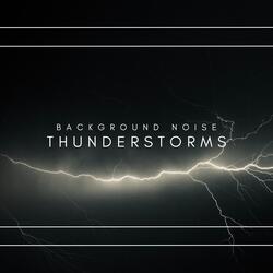 Background Noise: Thunderstorms (P02)