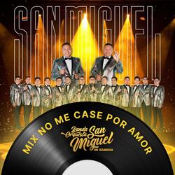 Mix No Me Case Por Amor