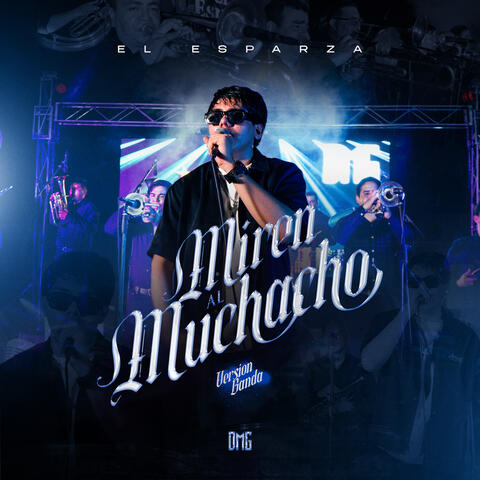 Miren Al Muchacho (Con Banda)