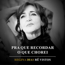 Pra que recordar o que chorei