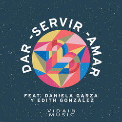 Dar, Servir, Amar