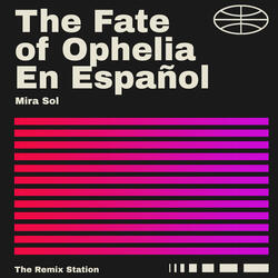 The Fate of Ophelia en Español