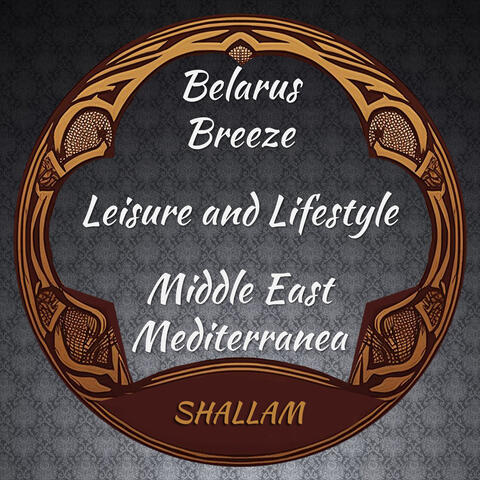 Belarus Breeze - Leisure Lifestyle - Middle East Mediterranea