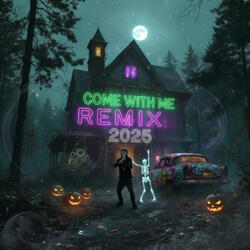 Come With Me Remix 2025