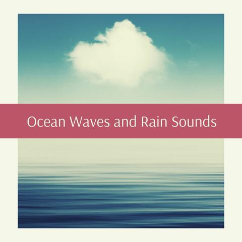 Ocean Waves and Rain Sounds: Relaxing Nature Sounds, Relaxing Deep Sleep Sound, Ambient Music
