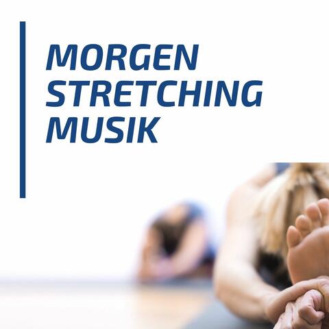 Morgen Stretching Musik: Leichte Instrumentalmusik um die Stimmung zu Erheben und sich zu Entspannen