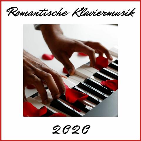 Romantische Klaviermusik 2020: Die Beste Hintergrundmusik am Klavier für die Liebe