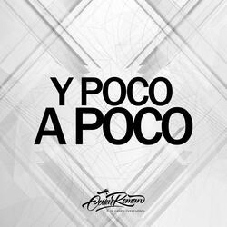 Y Poco A Poco