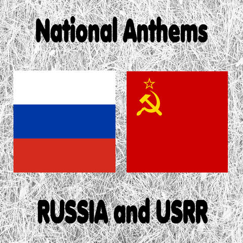Russia and USRR - National Anthems