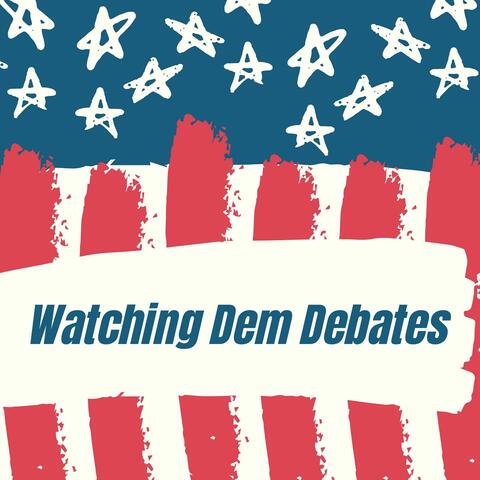 Watching Dem Debates: Music Soundtrack for the Democratic Presidential Debates 2020