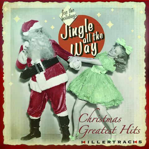 Jingle All The Way: Christmas Greatest Hits