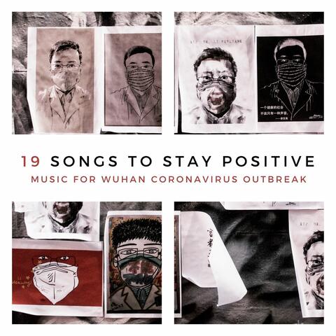 19 Songs to Stay Positive: Positive Thinking Music for Wuhan Coronavirus Outbreak