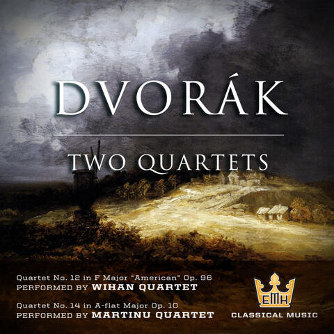 Dvorak: Two Quartets