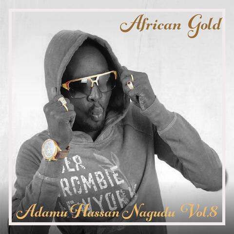 African Gold - Adamu Hassan Nagudu Vol, 8