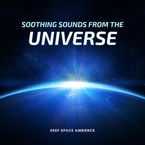 Soothing Sounds from the Universe: Deep Space Ambience for Meditation