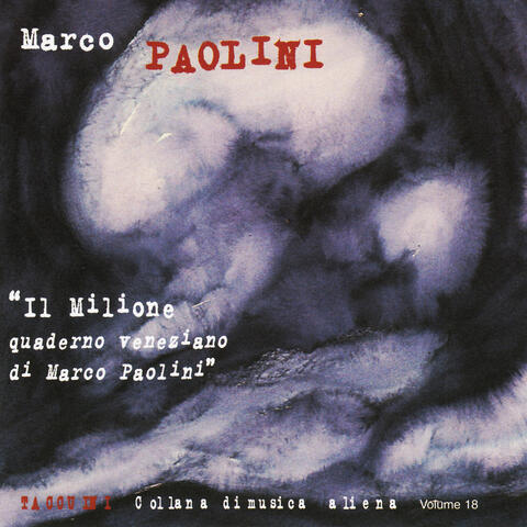 Il Milione, quaderno veneziano (Taccuini: Collana di musica aliena Vol. 18)