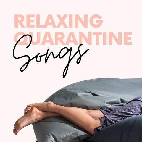 Relaxing Quarantine Songs: Pandemic Music Coronavirus Edition