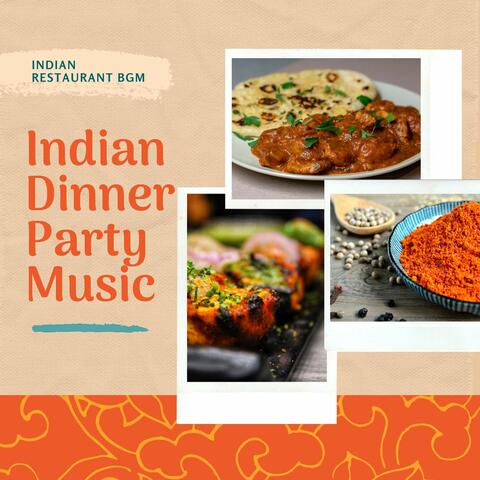 Indian Dinner Party Music: Indian Restaurant BGM