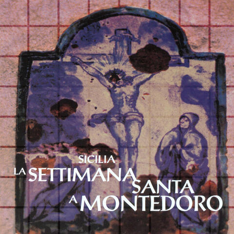 Sicilia: La Settimana Santa a Montedoro