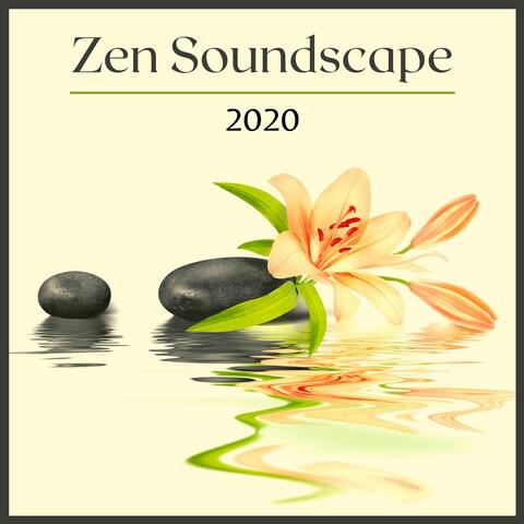Zen Soundscape 2020: Japan Wellness Retreat, Spa Music, Nature Sounds, Meditation Music