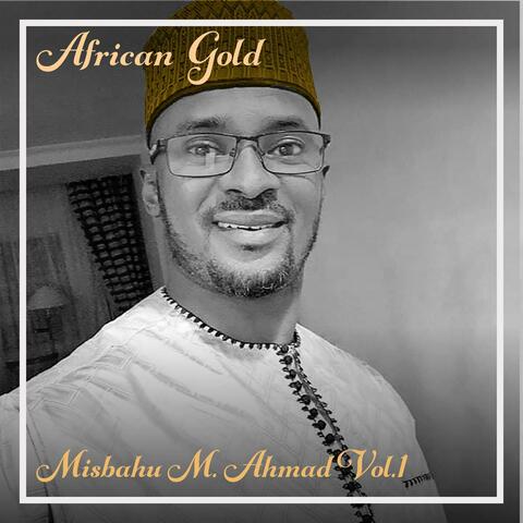 African Gold - Misbahu M. Ahmad Vol, 1