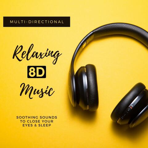 Multi-Directional Relaxing 8D Music