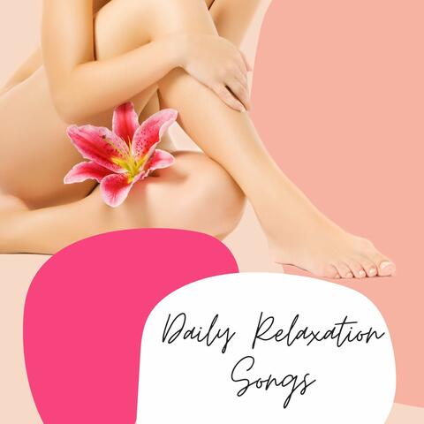 Daily Relaxation Songs: Music to Relieve Covid-19 Stress