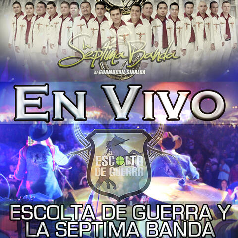 Escolta de Guerra y la Séptima Banda En Vivo