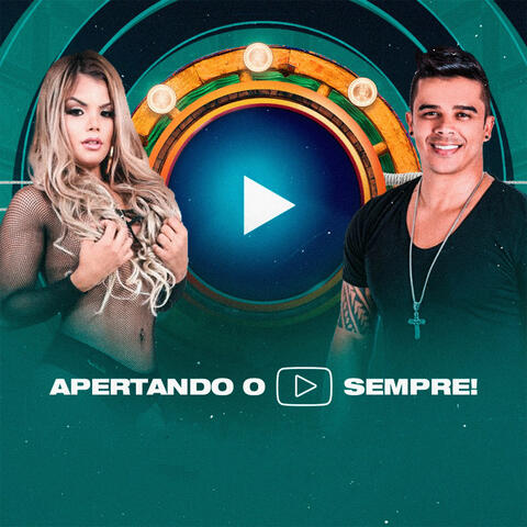 Apertando O Play Sempre