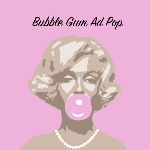 Bubble Gum Ad Pop