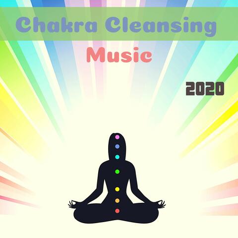 Chakra Cleansing Music 2020: Restore the Feeling with Your Aura
