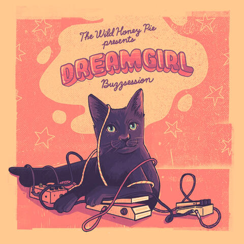 Dreamgirl: The Wild Honey Pie Buzzsession