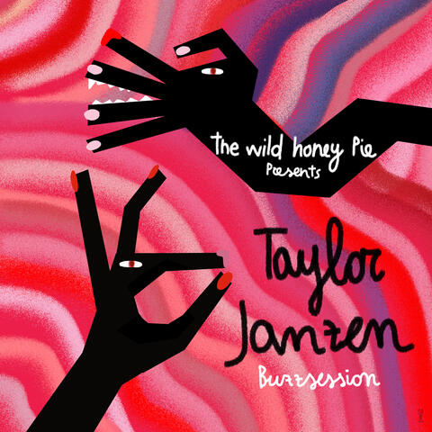 Taylor Janzen: The Wild Honey Pie Buzzsession