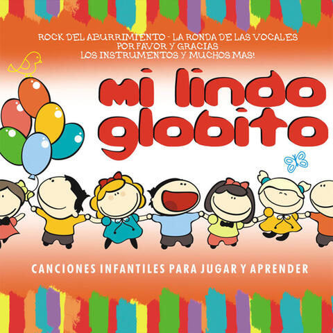 Mi Lindo Globito (Canciones Infantiles para Jugar y Aprender)
