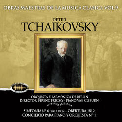 Concierto Para Piano y Orquesta N°1 in B-Sharp Minor, Op. 23: I. Allegro non troppo e molto maestoso - Alle con spirito