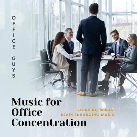 Music for Office Concentration: Concentration Music, Relaxing Music, Brain Enhancing Music