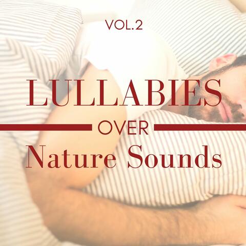 Lullabies over Nature Sounds, Vol. 2