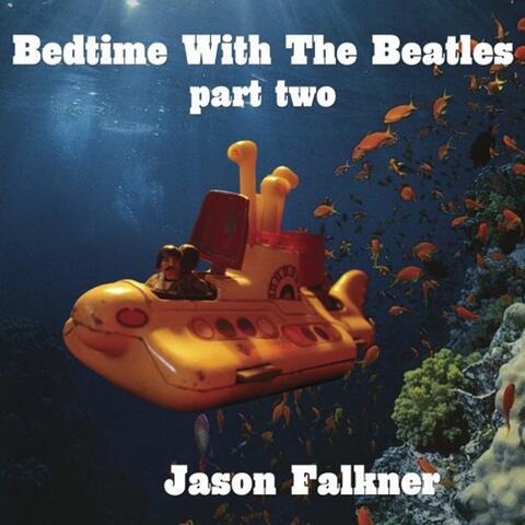 Bedtime With The Beatles Part 2