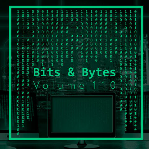 Bits & Bytes, Vol. 110