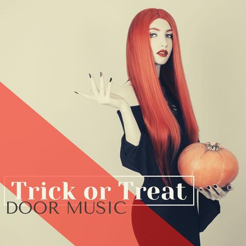 Trick or Treat Door Music: Spooky Halloween Sound Effects, Screams, Frightening and Scary Music