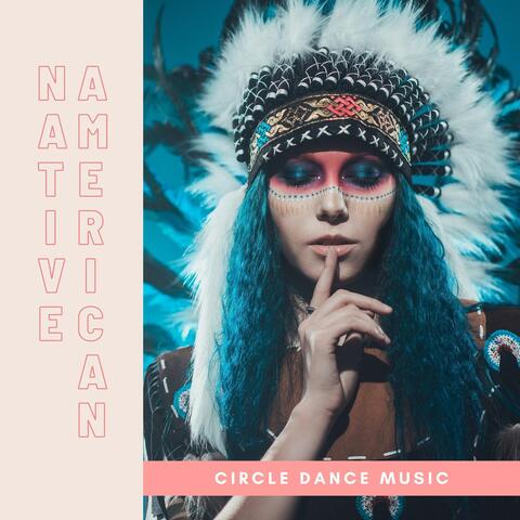 Native American Circle Dance Music: Flutes & Drumming for Falling in a Deep Trance for Mindfulness Meditation