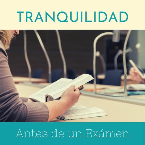 Tranquilidad Antes de un Exámen: Música Relajante para Calmar los Nervios