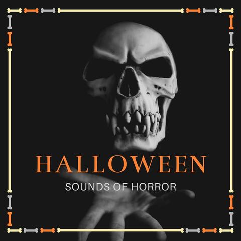 Halloween Sounds of Horror: Creepy Sound Effects, Scary Monster Noises & Screams