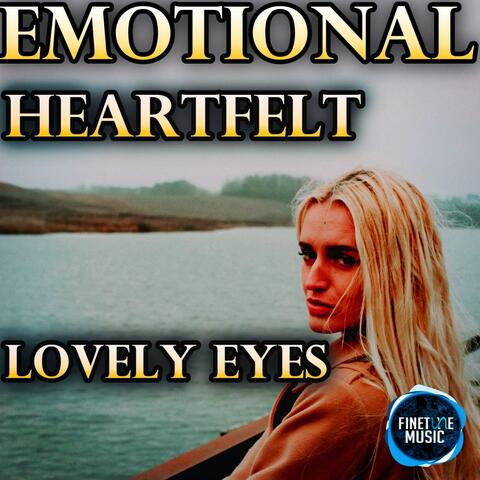 Emotional Heartfelt Lovely Eyes