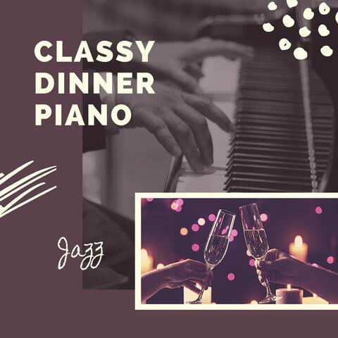 Classy Dinner Piano Jazz: Cocktail Hour Pianobar, Classic Jazz Moods